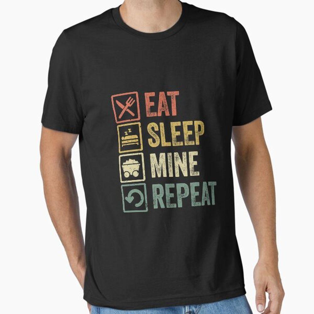 Funny Eat Sleep Mine Repeat Retro Vintage Shirt Funny Eat Sleep Mine Repeat Retro Vintage Shirt